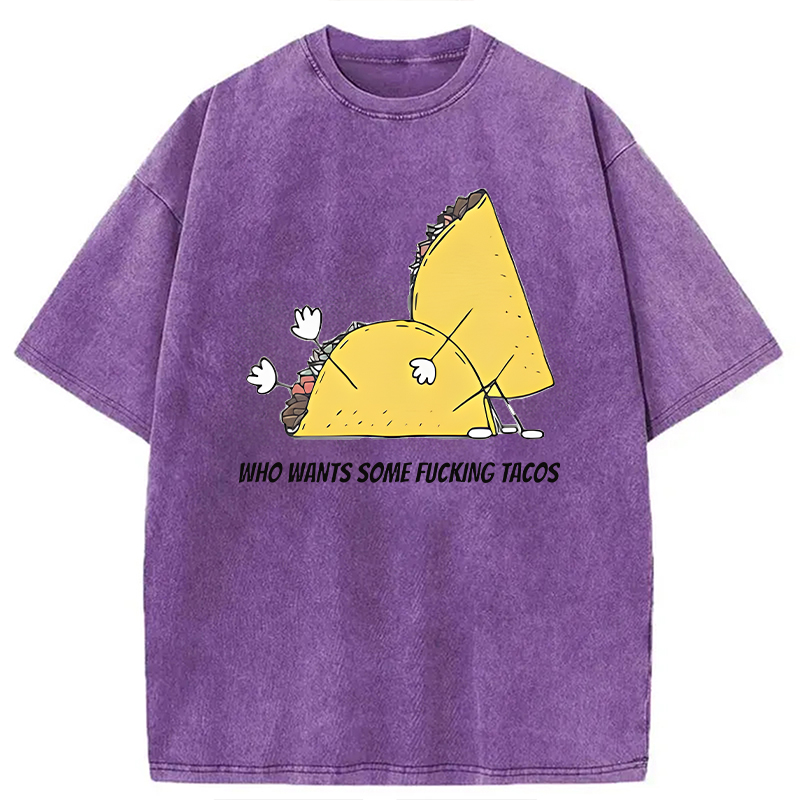 Modecanvas Who Wants Some Tacos DTG Printing Washed T-Shirt