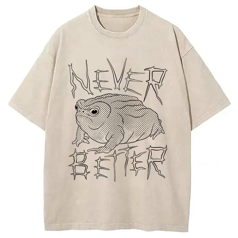 Modecanvas Frog Screaming Never Better DTG Printing Washed T-Shirt