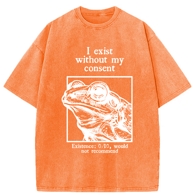 Modecanvas I Exist Without My Consent DTG Printing Washed T-Shirt
