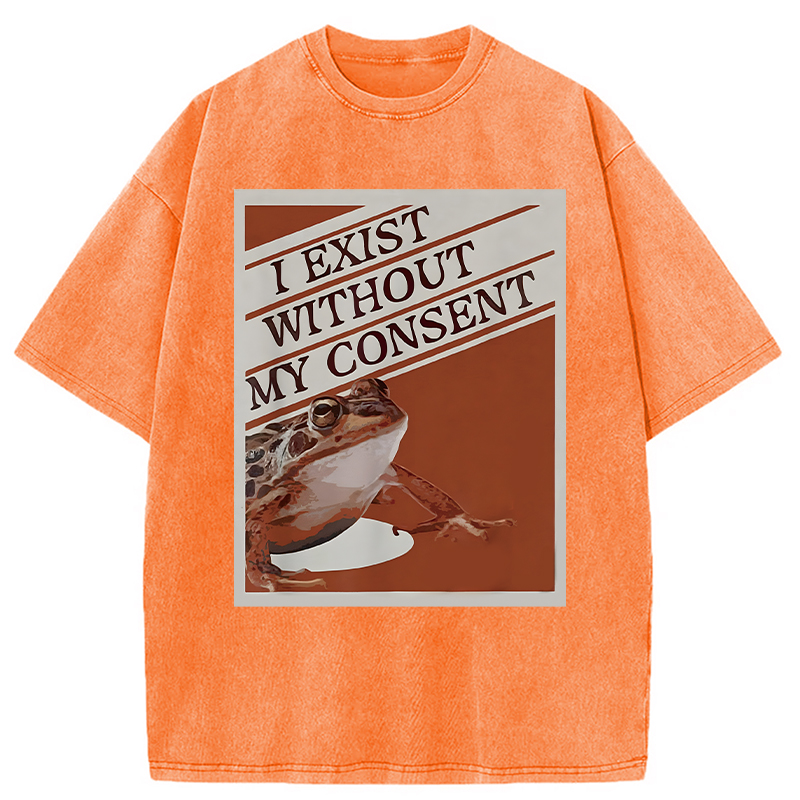 Modecanvas I Exist Without My Consent Frog Meme DTG Printing Washed T-Shirt