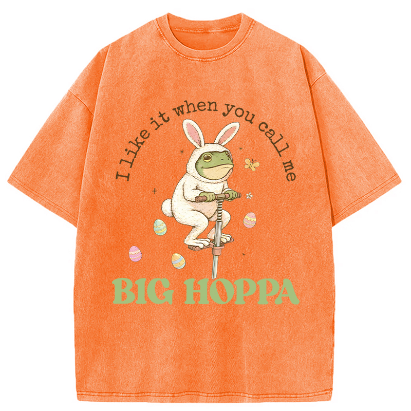 Modecanvas I Like It When You Call Me Big Hoppa DTG Printing Washed T-Shirt