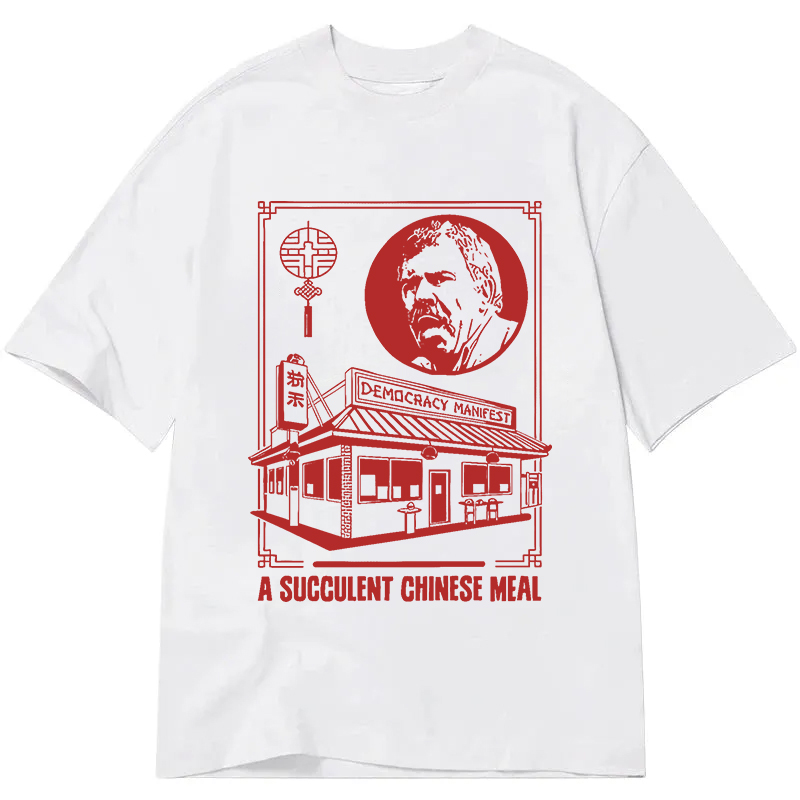 Modecanvas Democracy Manifest Chinese Restaurant DTG Printing Classic T-Shirt-modecanvas
