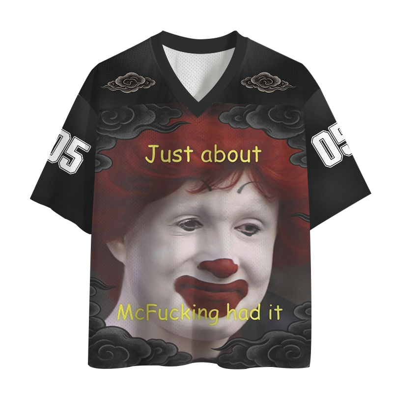 Modecanvas Just About Mcfukcing Had It Meme Mesh Jersey-modecanvas