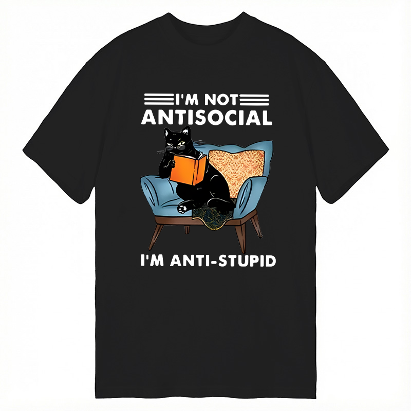 Modecanvas I Am Not Antisocial Funny DTG Printing Classic T-Shirt-modecanvas