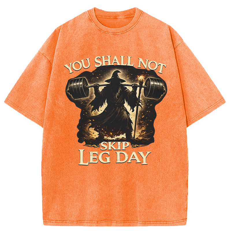 Modecanvas You Shall Not Skip Leg Day Funny Gym DTG Printing Washed T-Shirt