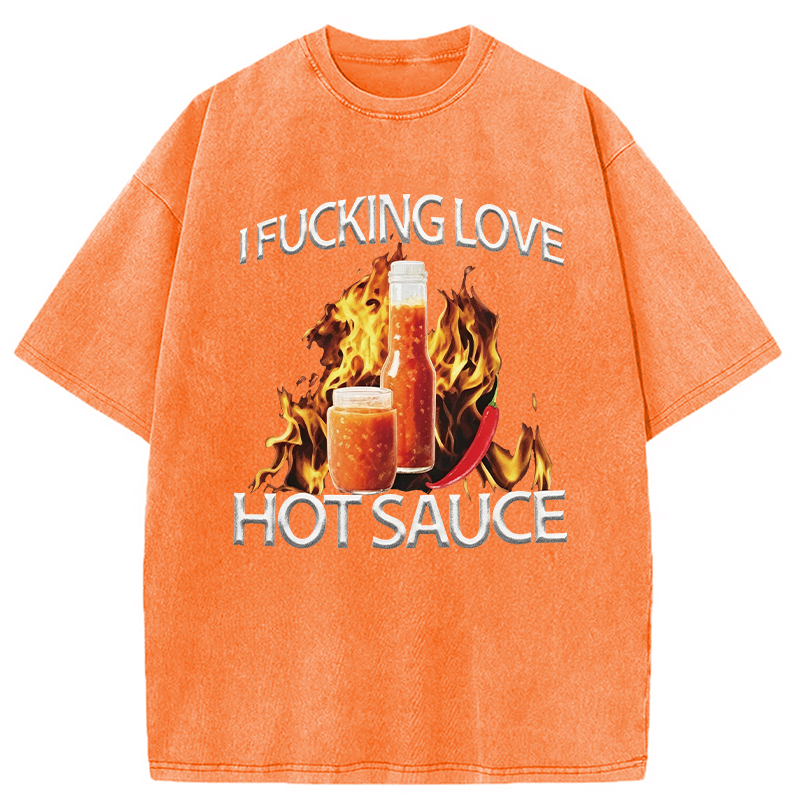 Modecanvas I Love Hot Sauce DTG Printing Washed T-Shirt