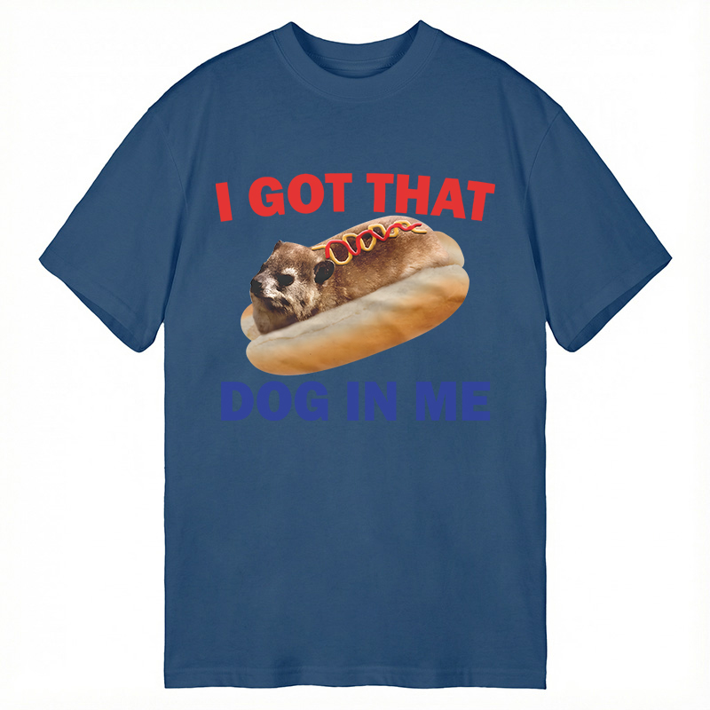 Modecanvas I Got That Dog In Me Funny Hyrax Dank Meme DTG Printing Classic T-Shirt-modecanvas