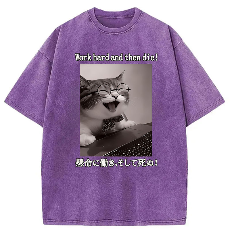 Modecanvas Work Hard And Then Die DTG Printing Washed T-Shirt