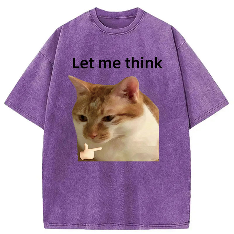 Modecanvas Let Me Think Cat Meme DTG Printing Washed T-Shirt