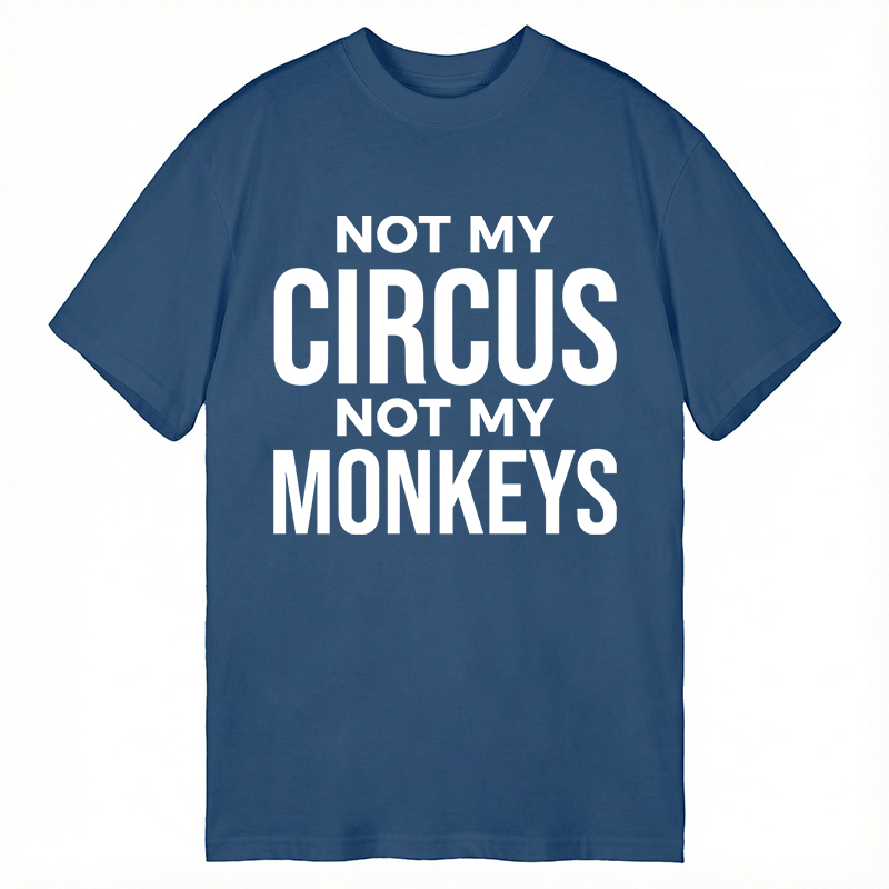 Modecanvas Not My Monkeys DTG Printing Classic T-Shirt-modecanvas