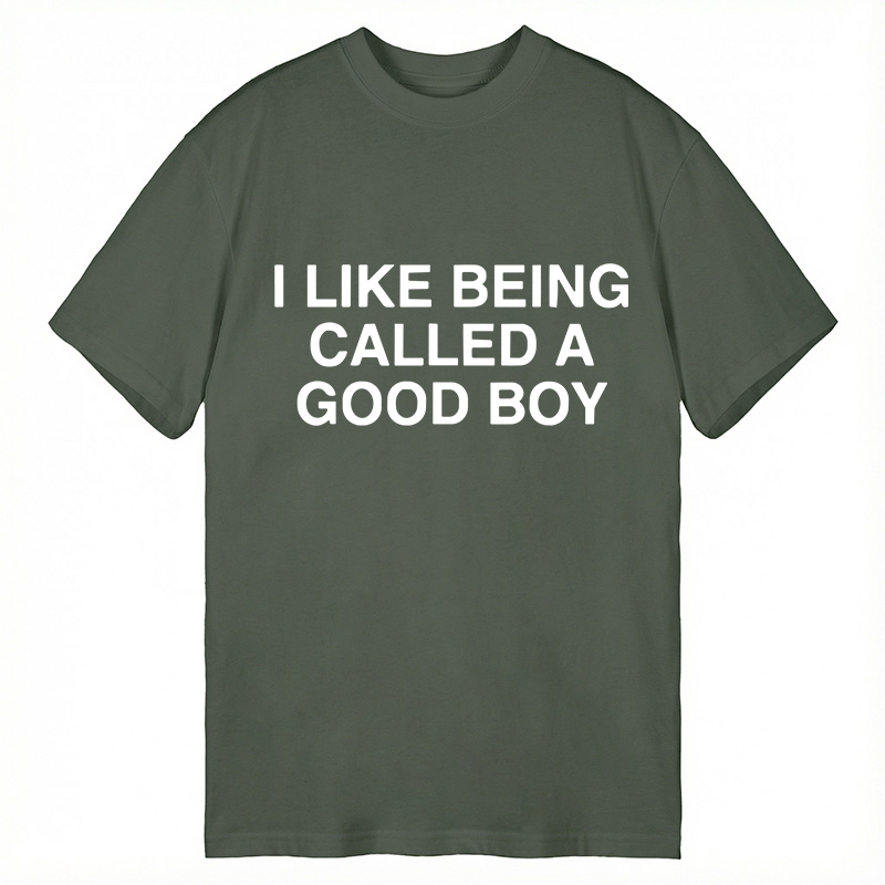 Modecanvas I Like Being Called A Good Boy DTG Printing Classic T-Shirt-modecanvas