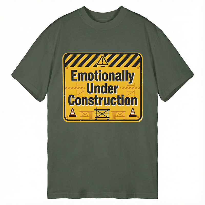 Modecanvas Emotionally Under Construction DTG Printing Classic T-Shirt-modecanvas