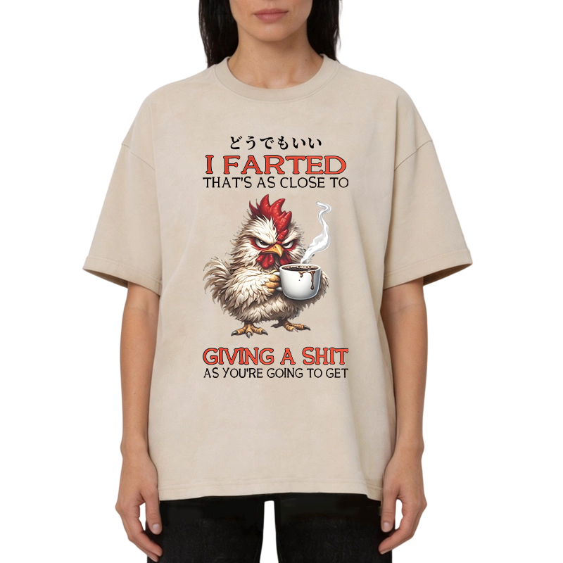 Modecanvas Funny Chicken Quote Art DTG Printing Washed T-Shirt