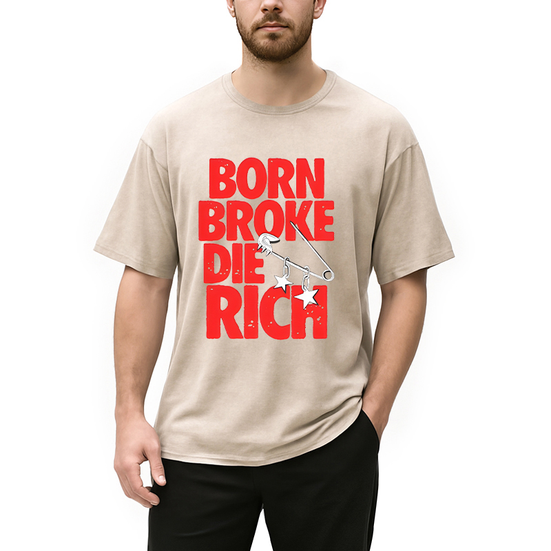 Modecanvas Born Broke Die Rich DTG Printing Washed T-Shirt