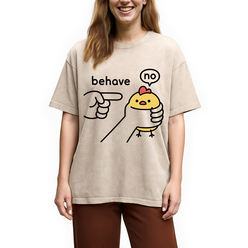 Modecanvas No Behave Stubborn Chicken Meme DTG Printing Washed T-Shirt