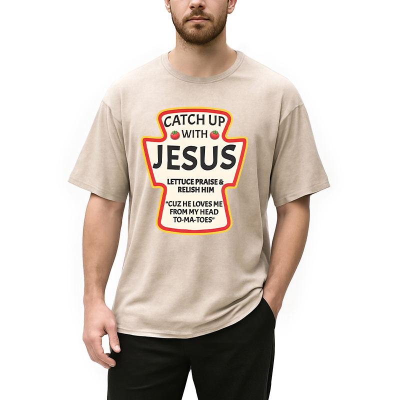 Modecanvas Catch Up With Jesus Ketchup Funny Christian DTG Printing Washed T-Shirt-modecanvas