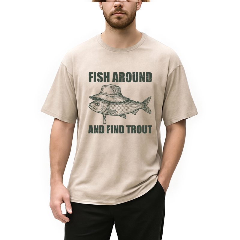 Modecanvas Fish Around And Find Trout Fly Fishing DTG Printing Washed T-Shirt-modecanvas