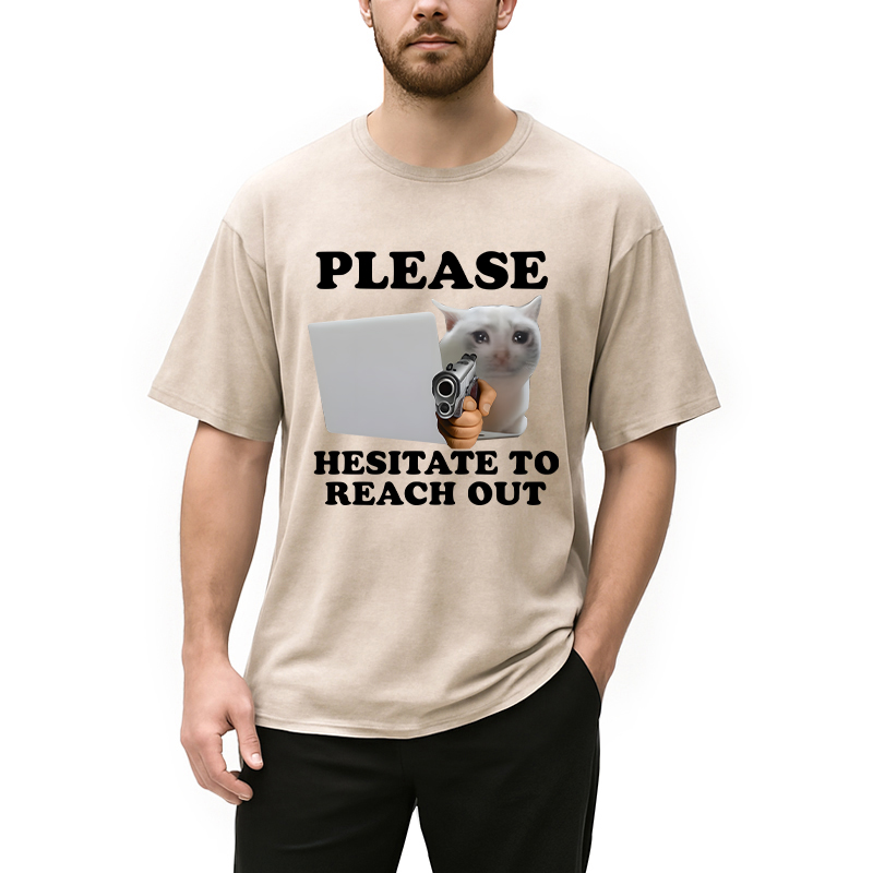 Modecanvas Please Hesitate to Reach Out DTG Printing Washed T-Shirt