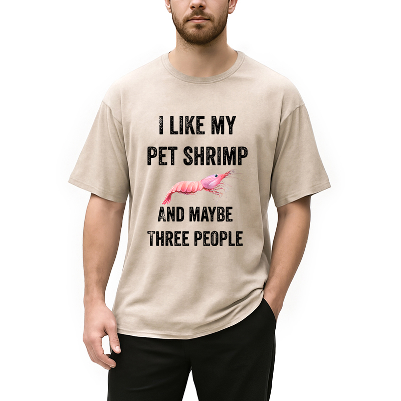 Modecanvas I like My Pet Shrimp DTG Printing Washed T-Shirt