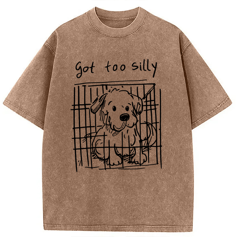 Modecanvas Got Too Silly Funny Dog Meme DTG Printing Washed T-Shirt