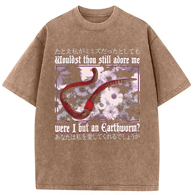 Modecanvas Wouldst Thou Still Adore Me DTG Printing Washed T-Shirt