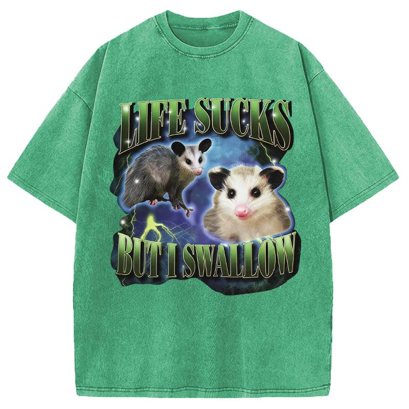 Modecanvas Life Sucks But I Swallow DTG Printing Washed T-Shirt