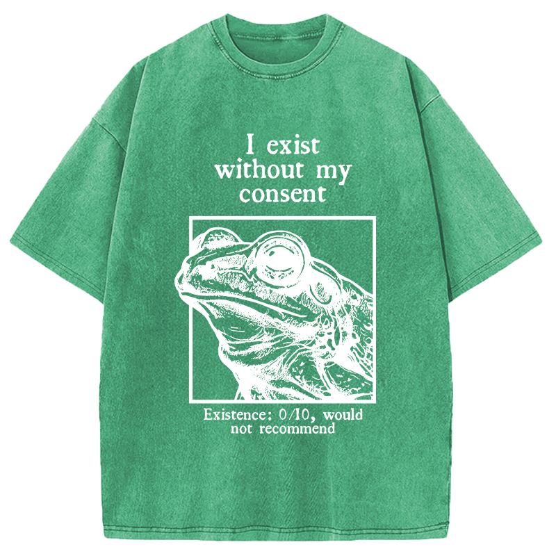 Modecanvas I Exist Without My Consent DTG Printing Washed T-Shirt