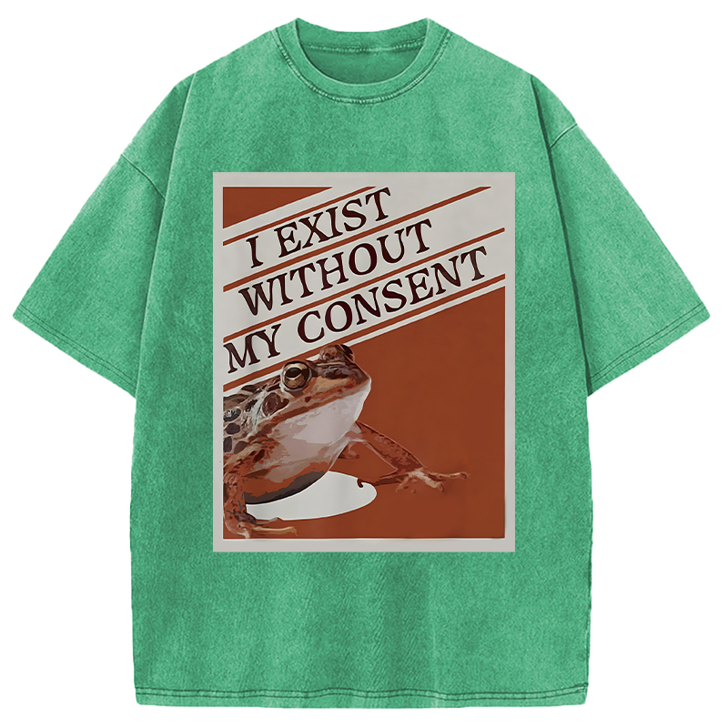 Modecanvas I Exist Without My Consent Frog Meme DTG Printing Washed T-Shirt