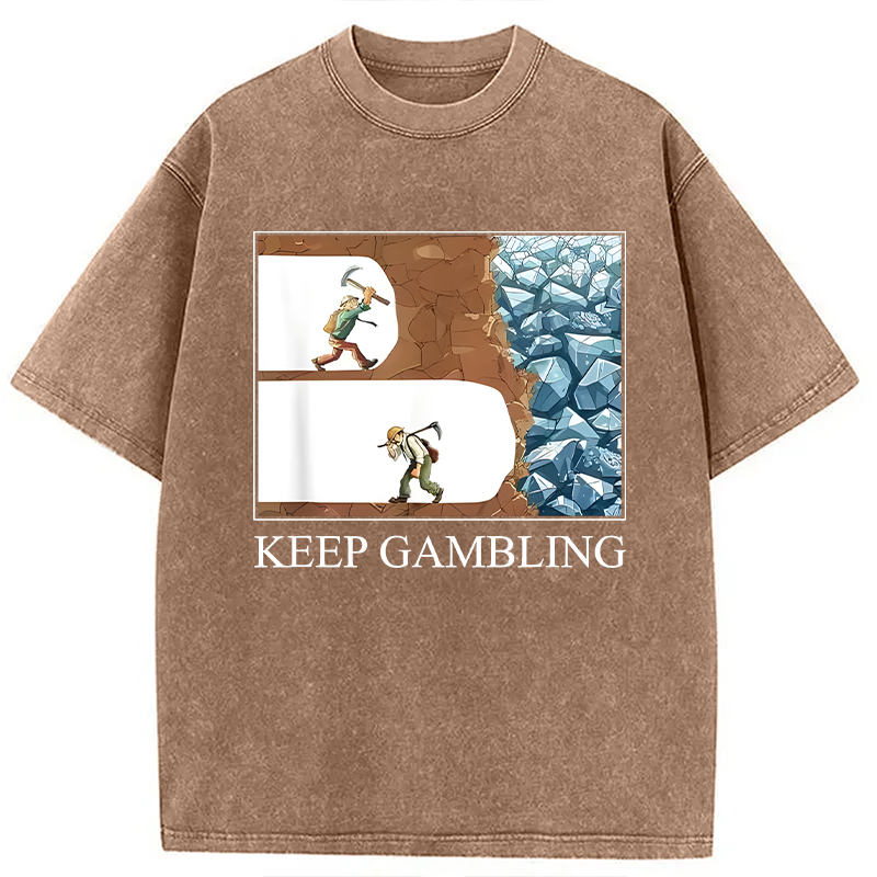 Modecanvas Funny Keep Gambling DTG Printing Washed T-Shirt