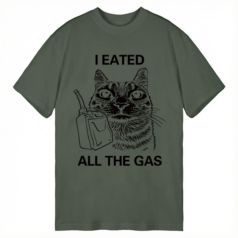 Modecanvas I Eated All The Gas Funny Cat Meme DTG Printing Classic T-Shirt-modecanvas