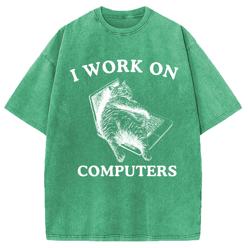 Modecanvas I Work On Computers DTG Printing Washed T-Shirt