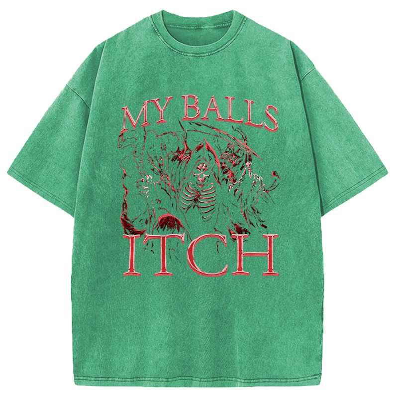 Modecanvas Funny My Balls ITCH Skeleton Meme DTG Printing Washed T-Shirt