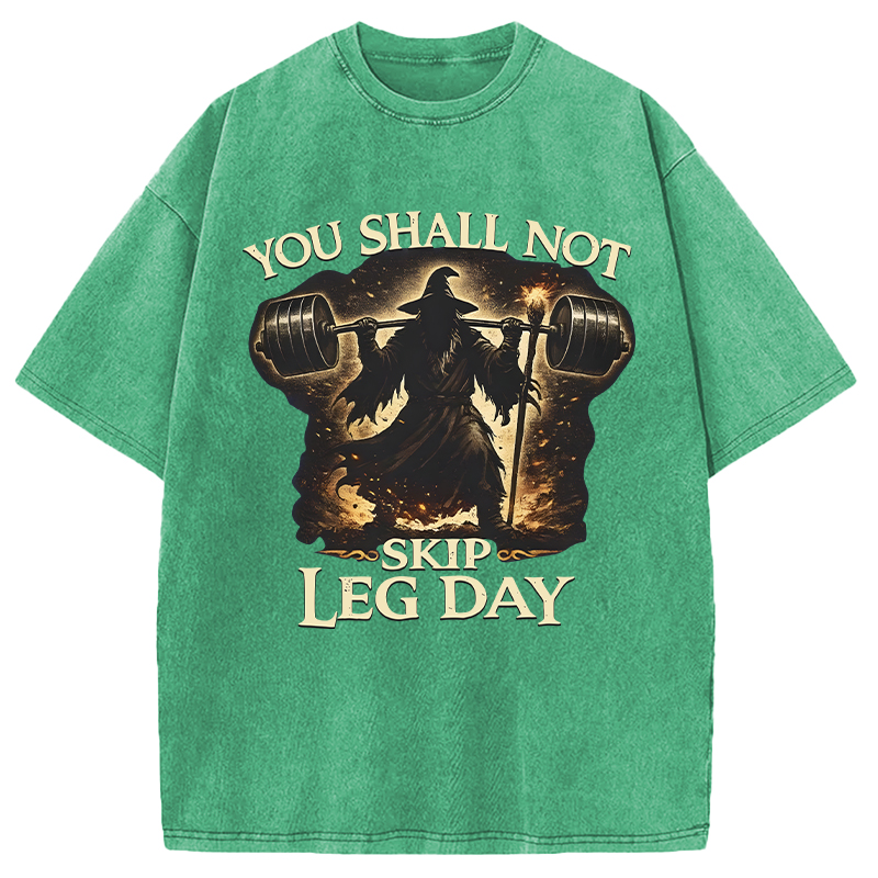 Modecanvas You Shall Not Skip Leg Day Funny Gym DTG Printing Washed T-Shirt