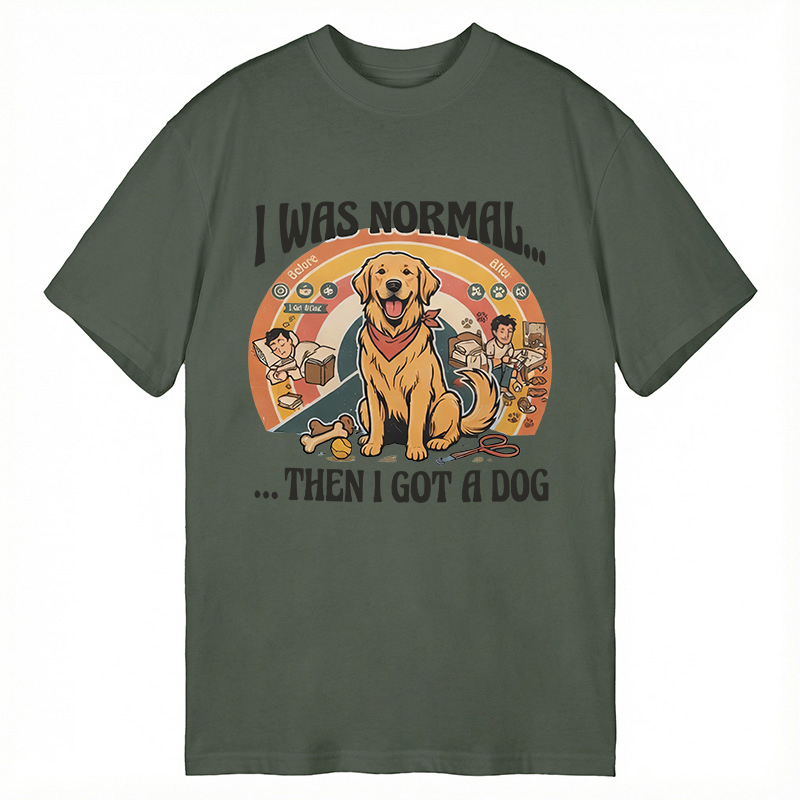 Modecanvas I Was Normal Then I Got a Dog DTG Printing Classic T-Shirt-modecanvas