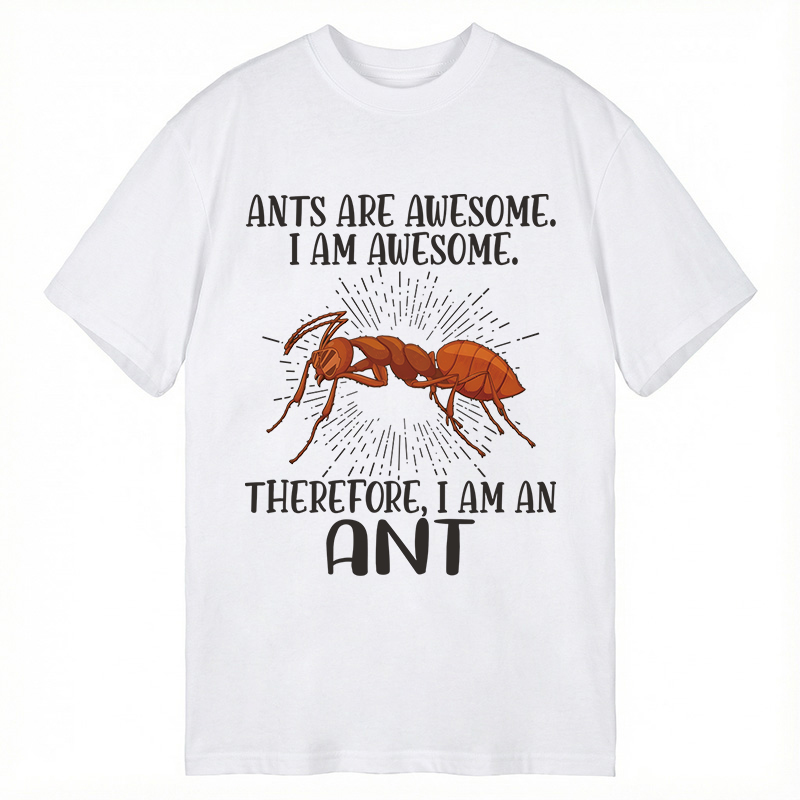 Modecanvas Funny Awesome Ant DTG Printing Classic T-Shirt-modecanvas