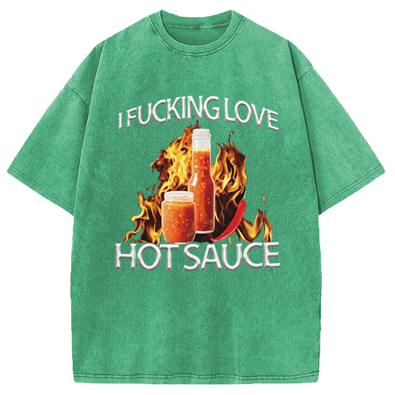 Modecanvas I Love Hot Sauce DTG Printing Washed T-Shirt