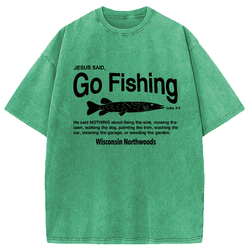 Modecanvas Jesus Said Go Fishing Funny DTG Printing Washed T-Shirt