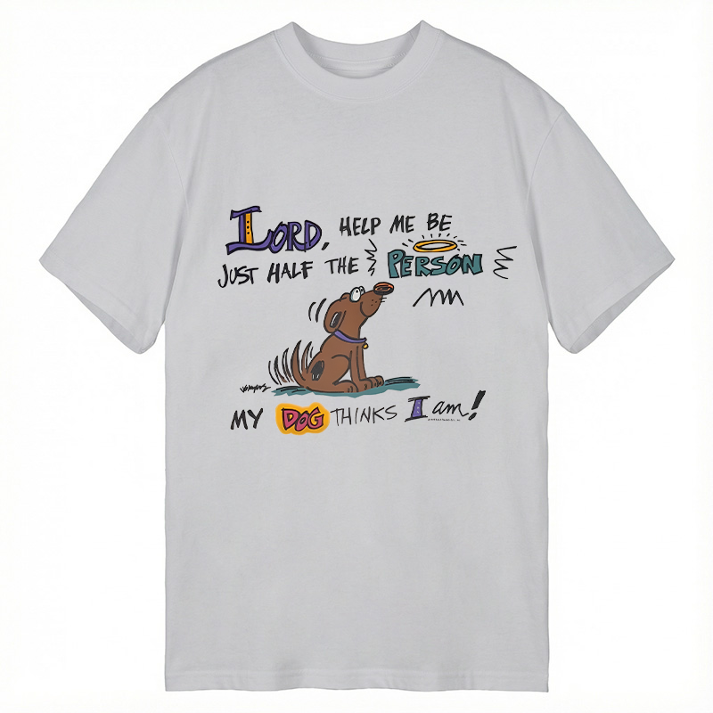 Modecanvas Please Let Me Be The Person My Dog Thinks I Am DTG Printing Classic T-Shirt-modecanvas