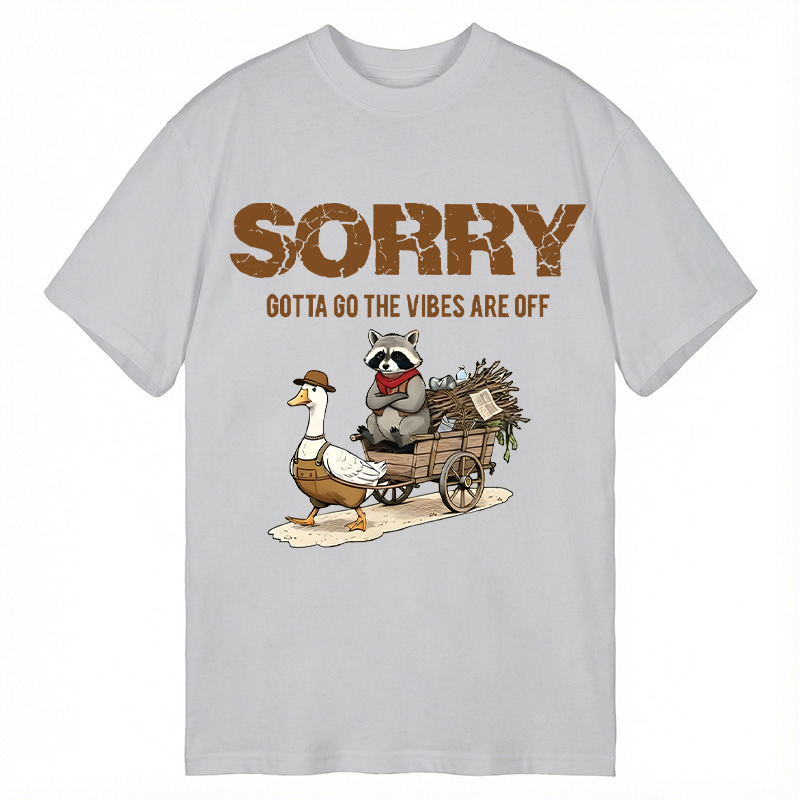 Modecanvas Sorry Gotta Go The Vibes Are Off Funny Raccoon DTG Printing Classic T-Shirt-modecanvas