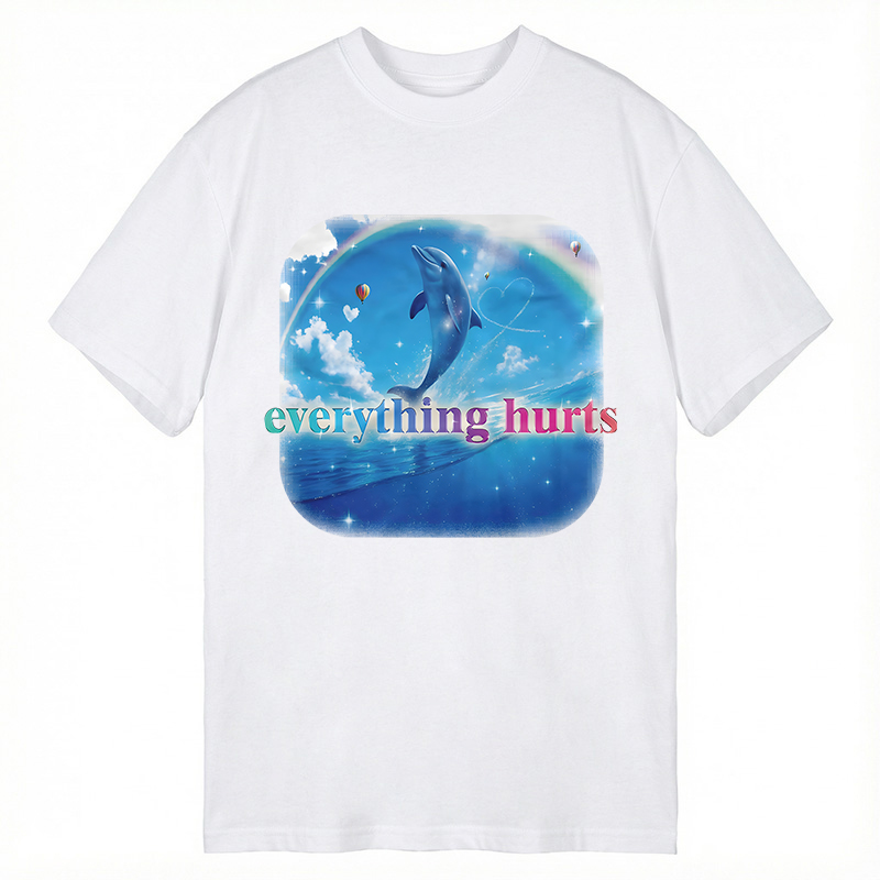 Modecanvas Everything Hurts Funny Dolphin Meme DTG Printing Classic T-Shirt-modecanvas