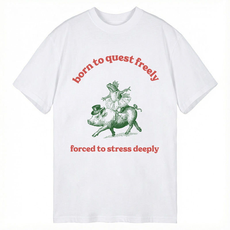 Modecanvas Born to Quest Freely Funny Pig Frog DTG Printing Classic T-Shirt-modecanvas