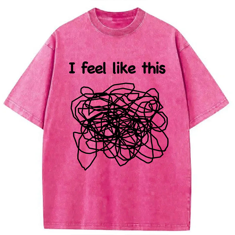 Modecanvas This Is How My Brain Feels DTG Printing Washed T-Shirt