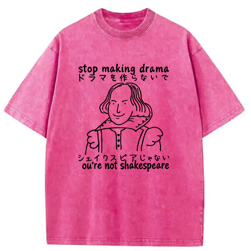 Modecanvas Stop Making Drama DTG Printing Washed T-Shirt
