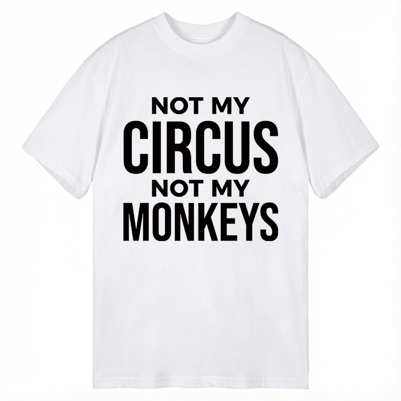 Modecanvas Not My Monkeys DTG Printing Classic T-Shirt-modecanvas