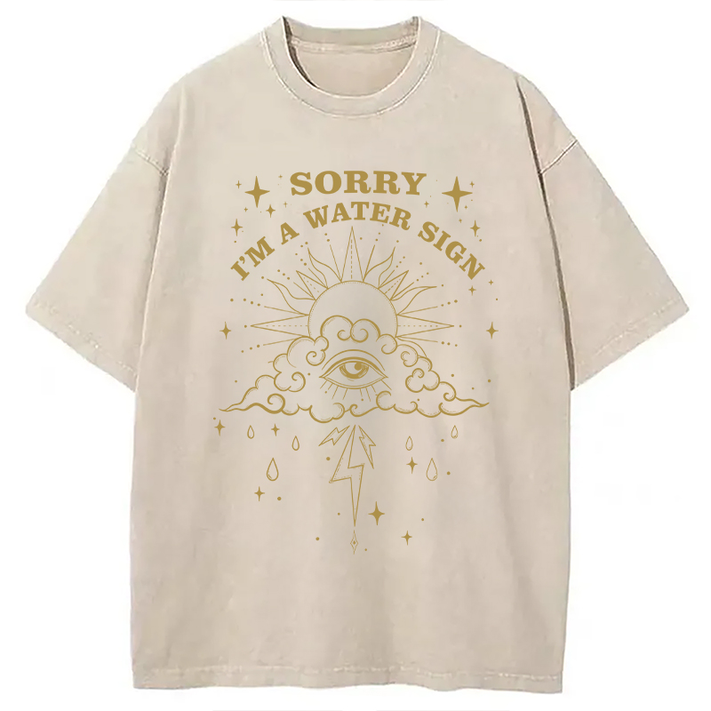 Modecanvas Sorry I'm A Water Sign DTG Printing Washed T-Shirt