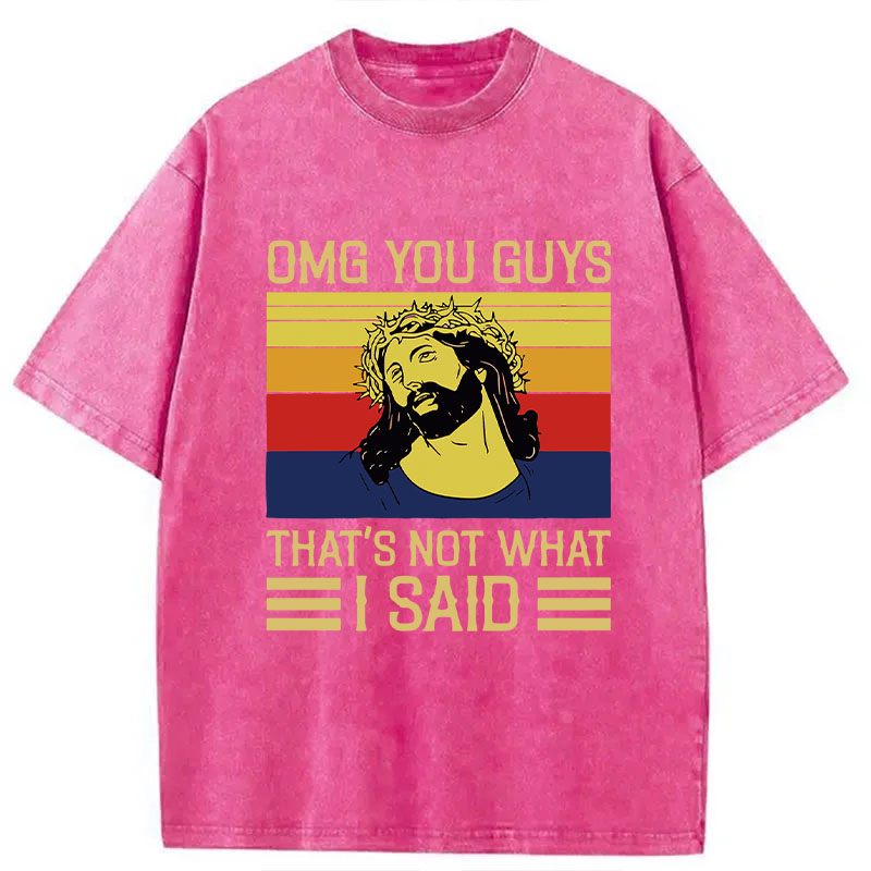 Modecanvas Jesus Omg You Guys DTG Printing Washed T-Shirt