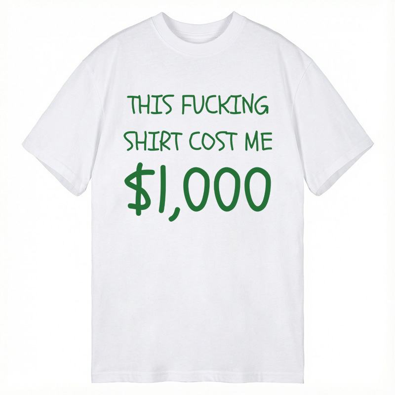 Modecanvas This Shirt Costs 1,000 Dollars DTG Printing Classic T-Shirt-modecanvas