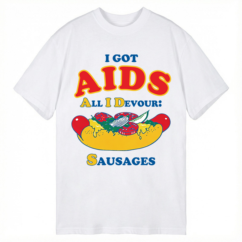 Modecanvas I Got AIDS DTG Printing Classic T-Shirt-modecanvas