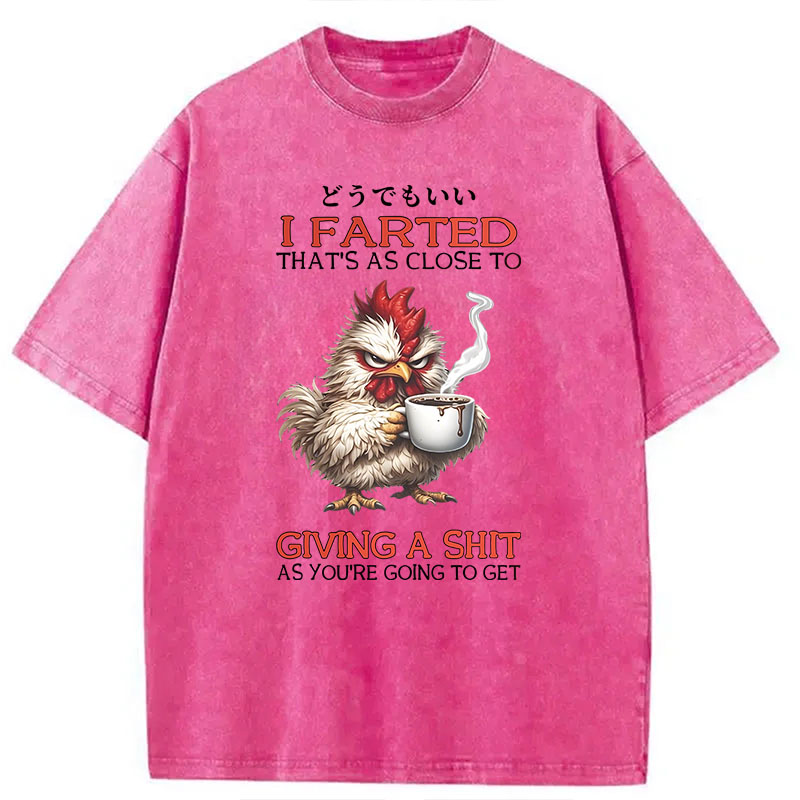Modecanvas Funny Chicken Quote Art DTG Printing Washed T-Shirt