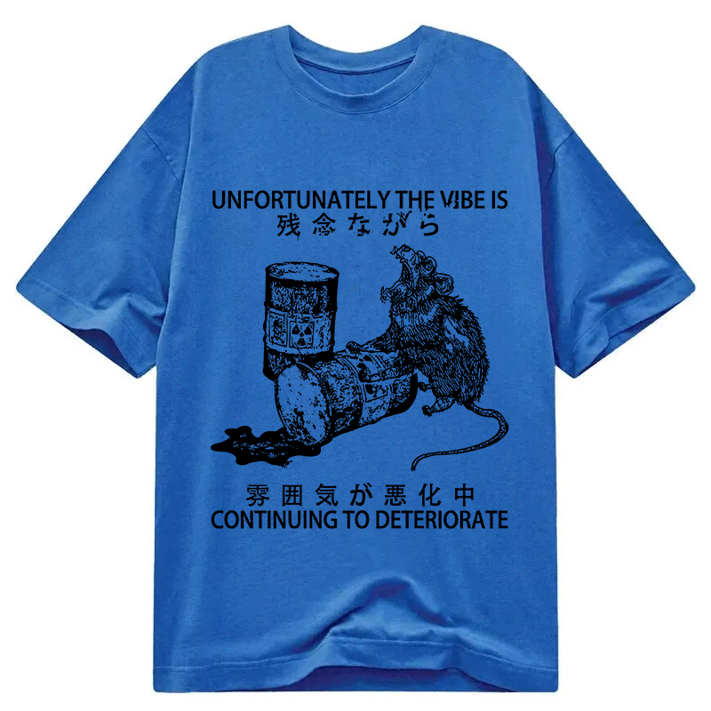 Modecanvas The Vibe Is Continuing To Deteriorate DTG Printing Classic T-Shirt-modecanvas